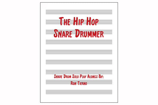 The Hip-Hop Snare Drummer - Ron Tierno