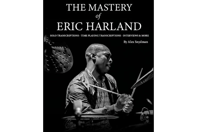 The Mastery Of Eric Harland - Alex Snydman