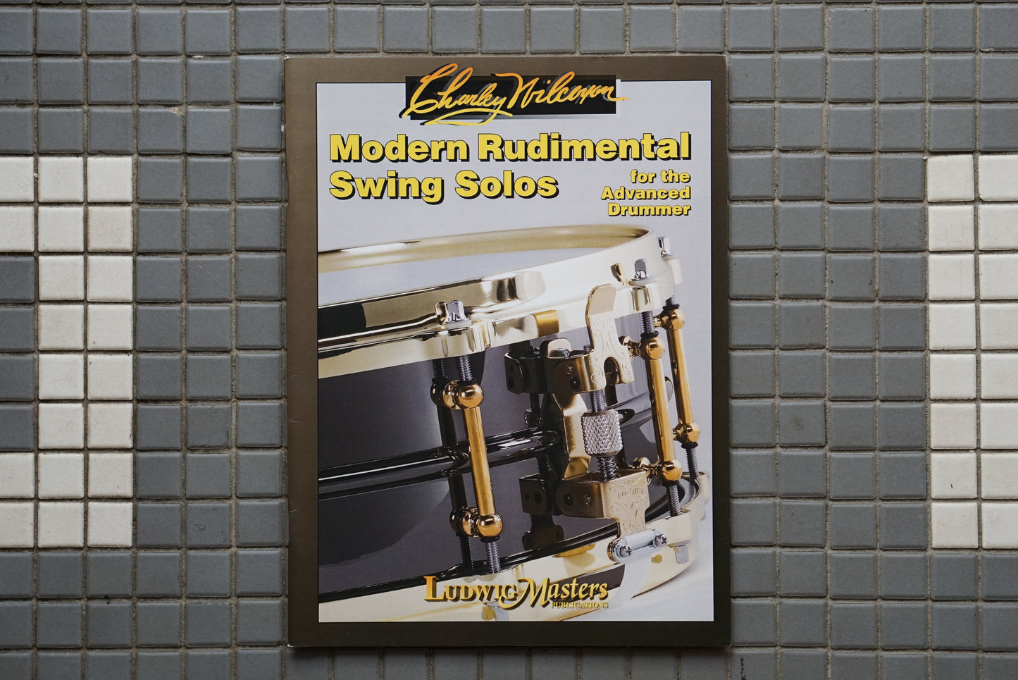 Modern Rudimental Swing Solos For the Advanced Drummer - Charley Wilcoxon