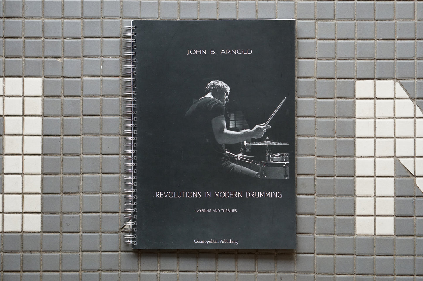 Revolutions in Modern Drumming - John B. Arnold