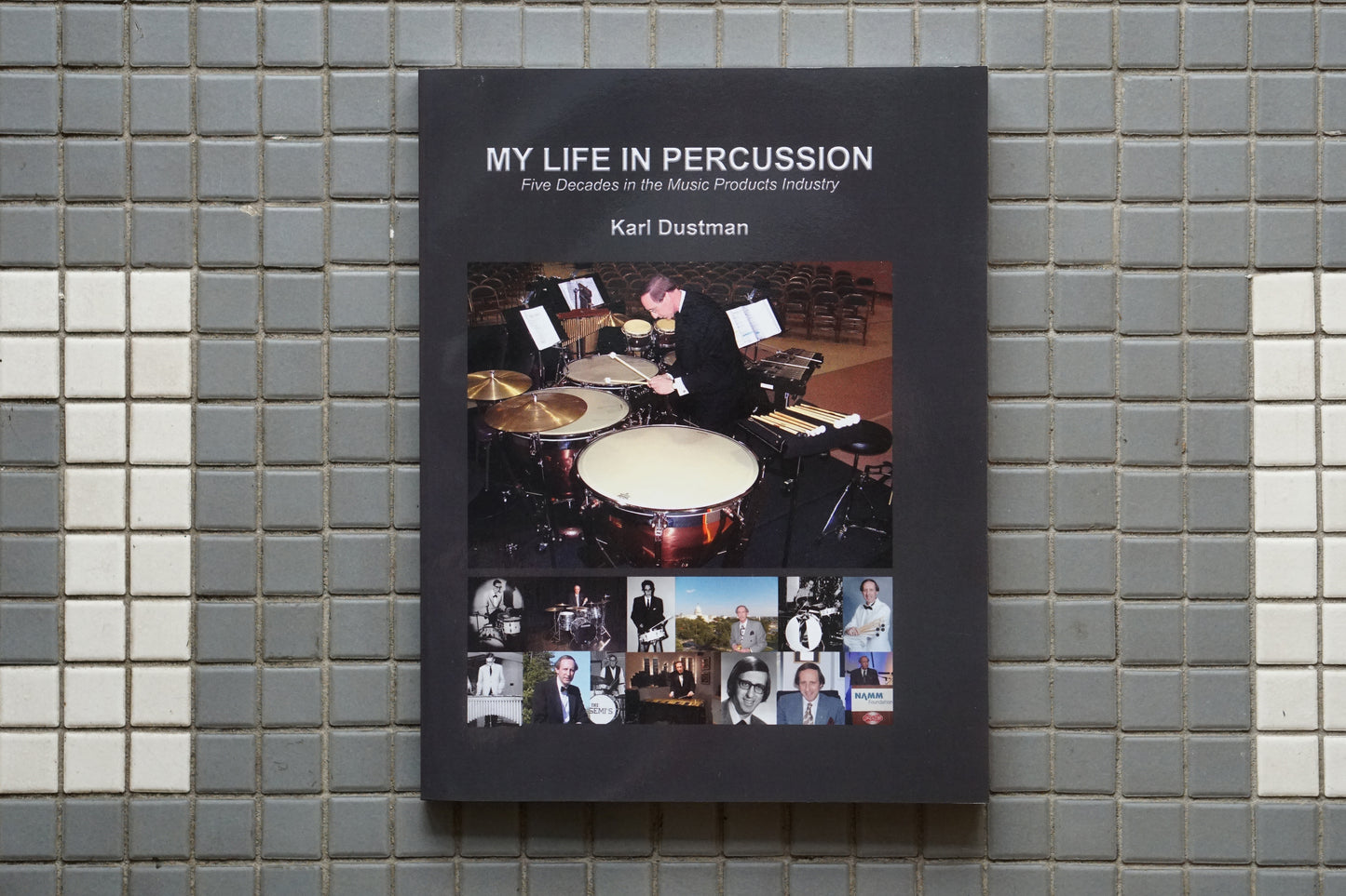 My Life In Percussion - Karl Dustman